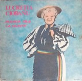 Vinil Lucretia Ciobanu - Pleaca Oile la Munte (LP, Electrecord, 1987) Muzica Populara Romaneasca