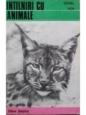 Ionel Pop - Intalniri cu animale (editia 1972) foto