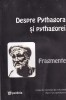 Despre Pythagora si Pythagorei. Fragmente - Paideia, Filosofie, Stiinta, Romana, Coperta Brosata, 1998