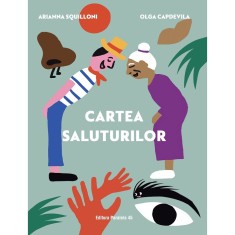 Cartea saluturilor - Capdevila Olga;Squilloni Arianna