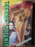 Iubirile Imposibile ale lui Petronius - Vintila Corbul, Editura Continent XXI, 1993, 588 pagini, Roman