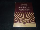 FLOREA DUMITRESCU - CAILE STABILITATII MONETARE