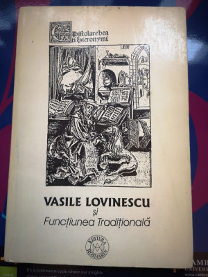 Vasile Lovinescu si Functiunea Traditionala - F. Mihaescu, R. Cristian, 1998 foto