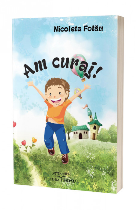 Cartea Am curaj, autor Nicoleta Fotău