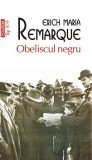 Obeliscul negru - Erich Maria Remarque - Editura Polirom