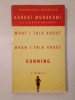 Haruki Murakami - What I Talk About When I Talk About Running: A Memoir
