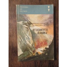 Detașamentul &quot;ULMANKA&quot; - Grațian Opriș