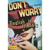 Andrei Bantas - Don&#039;t worry. English is friendly! (Editia: 1993)
