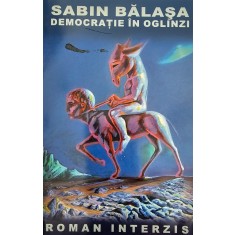 Sabin Bălașa, Democrație &icirc;n oglinzi, 2006