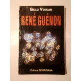 Gelu Voican - Rene Guenon, un mărturisitor al Predaniei