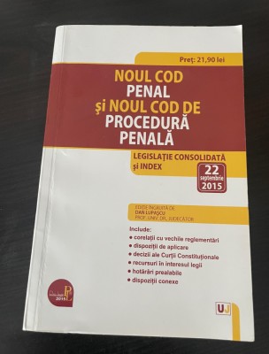 Noul cod penal și noul cod de procedură penală. Universul Juridic. 2015 foto