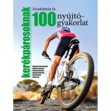 100 ny&uacute;jt&oacute;gyakorlat &eacute;s anat&oacute;mia ker&eacute;kp&aacute;rosoknak