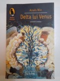 DELTA LUI VENUS , POVESTIRI EROTICE de ANAIS NIN , 2007