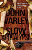 Slow Apocalypse | John Varley