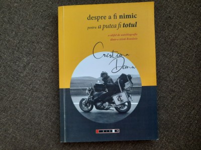Cristina Dinu - Despre a fi nimic pentru a putea fi totul CU AUTOGRAF foto