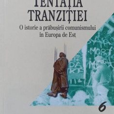 TENTATIA TRANZITIEI. O ISTORIE A PRABUSIRII COMUNISMULUI IN EUROPA DE EST-ADRIAN POP