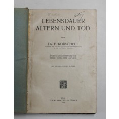 LEBENSDAUER ALTERN UND TOD von Dr. E. KORSCHELT , 1922, COPERTA CU MICI DEFECTE *