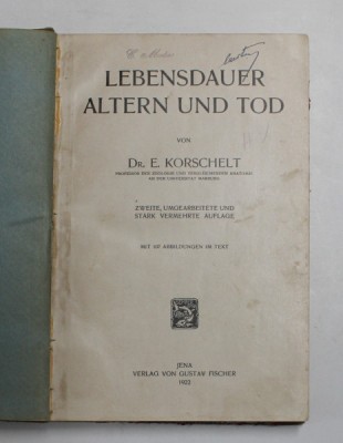 LEBENSDAUER ALTERN UND TOD von Dr. E. KORSCHELT , 1922, COPERTA CU MICI DEFECTE * foto