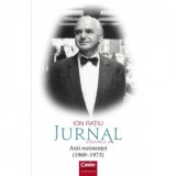 Ion Ratiu. Jurnal volumul 4. Anii rezistentei (1969-1973) - Ion Ratiu