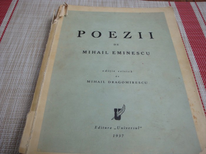 Eminescu -Poezii- 1937 - ed ingrijita de Mihail Dragomirescu - uzata