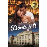 D&ouml;nts j&oacute;l! - 2. jav&iacute;tott kiad&aacute;s - Sebők Hanga