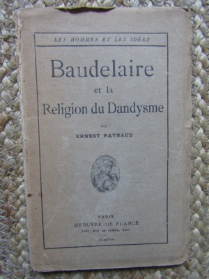 Baudelaire et la Religion du Dandysme - Ernest RAYNAUD foto