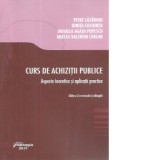 Cumpara ieftin Curs de achizitii publice. Aspecte teoretice si aplicatii practice- P. Lazaroiu