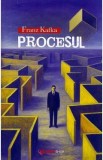 Procesul - Franz Kafka