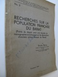 Recherches sur la population francaise du Banat , 1946 - Emile Botis