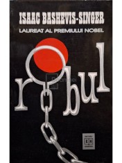 Isaac Bashevis-Singer - Robul (Editia: 1997) foto