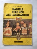 HAINELE CELE NOI ALE IMPARATULUI - H.C.ANDERSEN - 1990