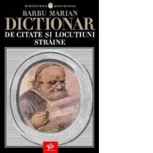 Barbu Marian - Dicționar de citate și locațiuni străine foto