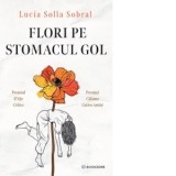 Flori pe stomacul gol - Laura Draghici, Lucia Solla Sobral