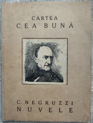 CONSTANTIN NEGRUZZI: NUVELE/NOVELE(CARTEA CEA BUNA No. 2/CULTURA NATIONALA 1922) foto