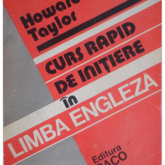 Howard Taylor - Curs rapid de initiere in limba engleza (editia 1994)