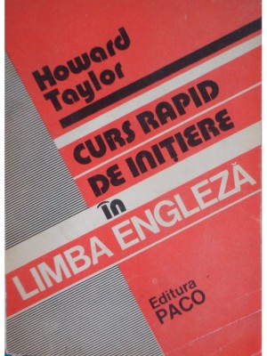 Howard Taylor - Curs rapid de initiere in limba engleza (Editia: 1994) foto