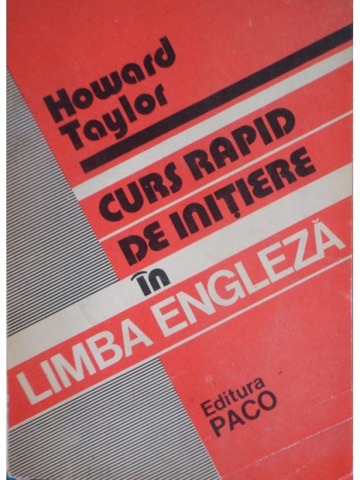 Howard Taylor - Curs rapid de initiere in limba engleza (Editia: 1994)