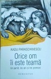 Radu Paraschivescu - Orice om ii este teama