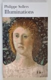 ILLUMINATIONS , A TRAVERS LES TEXTES SACRES par PHILIPPE SOLLERS , 2005