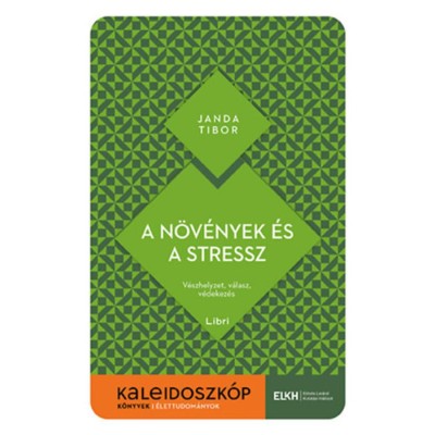 A n&amp;ouml;v&amp;eacute;nyek &amp;eacute;s a stressz - V&amp;eacute;szhelyzet, v&amp;aacute;lasz, v&amp;eacute;dekez&amp;eacute;s - Janda Tibor foto
