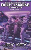 The Adventures of Duke LaGrange Omnibus, Volume I: The Collected Adventures (Books I-III), 2017