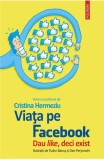 Viata pe facebook. Dau like deci exist (resigilat), Altele