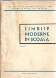 Carte Limbile Moderne in Scoala Volumul 1 Editura Societatea de Stiinte Filologice An 1973 164 Pagini Carte pentru Elevi