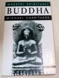 COLECTIA MAESTRI SPIRITUALI BUDDHA de MICHAEL CARRITHERS