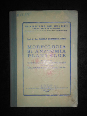 Gabriela Serbanescu-Jitariu - Morfologia si anatomia plantelor (1975, cartonata) foto