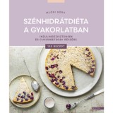 Sz&eacute;nhidr&aacute;tdi&eacute;ta a gyakorlatban - Inzulinrezisztensek &eacute;s cukorbetegek r&eacute;sz&eacute;re - Ikl&oacute;di D&oacute;ra