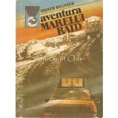 Aventura Marelui Raid - Didier Regnier