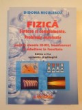 FIZICA SINTEZE SI COMPLEMENTE. PROBLEME REZOLVATE PENTRU CLASELE IX-XII , BACALAUREAT SI ADMITERE LA FACULTATE EDITIA A II A REVIZUITA SI ADAUGITA de
