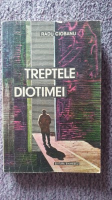 Treptele diotimei, de Radu Ciobanu, 1973, 490 pagini foto