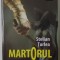 MARTORUL de STELIAN TURLEA , 2012